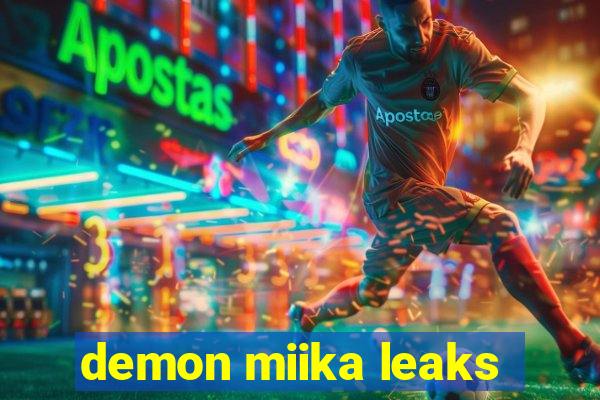 demon miika leaks